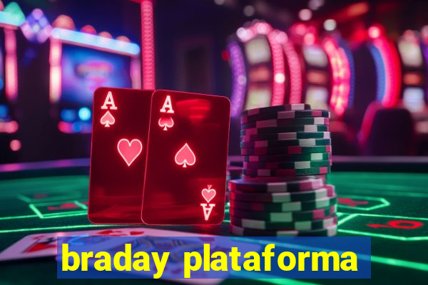 braday plataforma